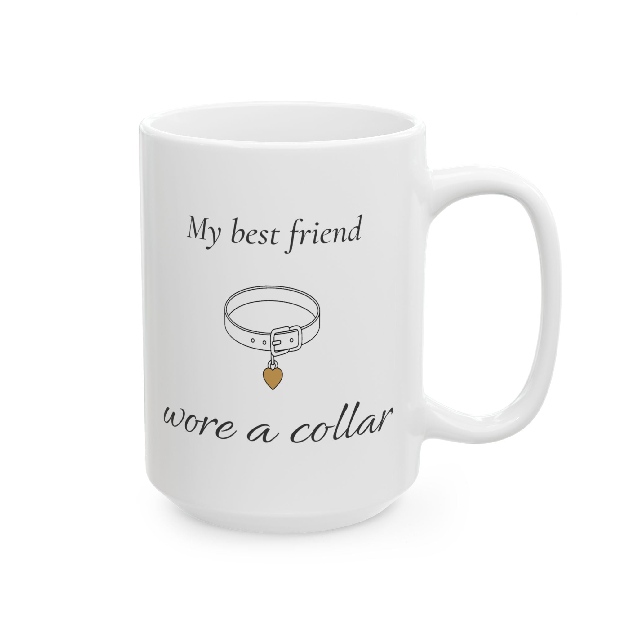 My Best Friend Wore A Collar Dog Memorial Mug | Dog Loss Sympathy Gift | Pet Remembrance Coffee Mug | Dog Mom Dad Memorial Cup