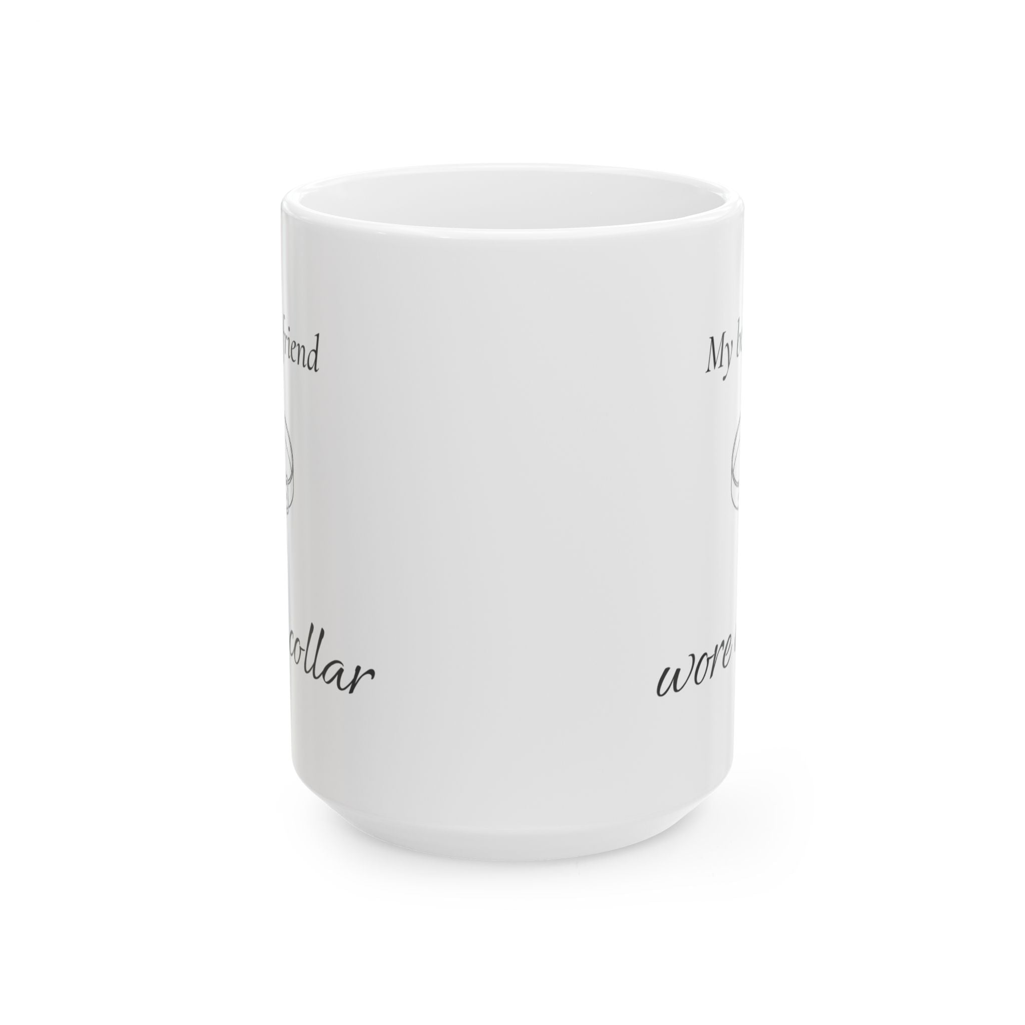 My Best Friend Wore A Collar Dog Memorial Mug | Dog Loss Sympathy Gift | Pet Remembrance Coffee Mug | Dog Mom Dad Memorial Cup