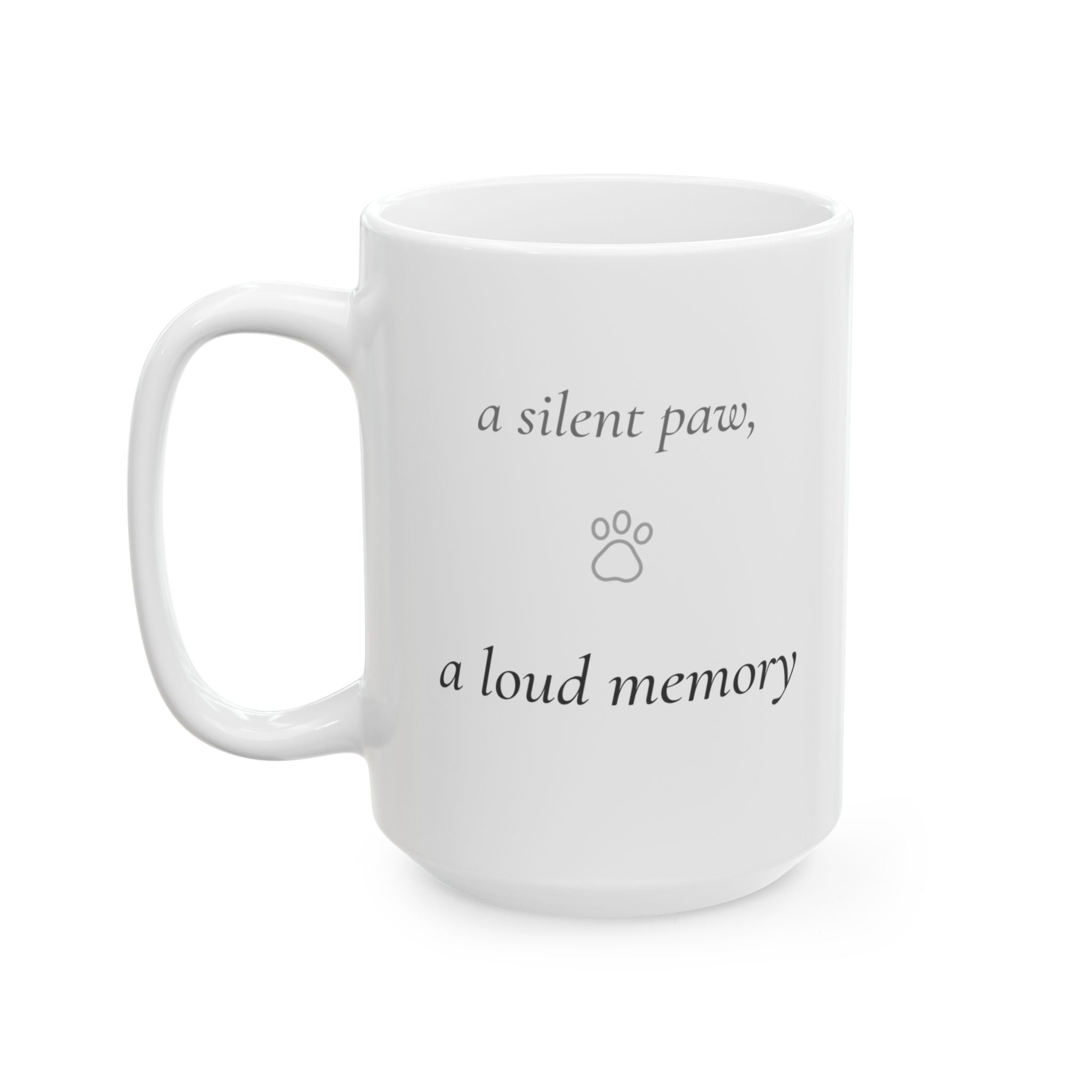 A Silent Paw A Loud Memory Pet Memorial Mug | Poetic Pet Loss Gift | Dog Cat Sympathy Coffee Mug | Literary Pet Remembrance Cup