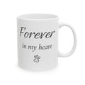 Forever In My Heart Pet Memorial Mug | Pet Loss Sympathy Gift | Dog Cat Memorial Coffee Mug | Rainbow Bridge Remembrance Cup