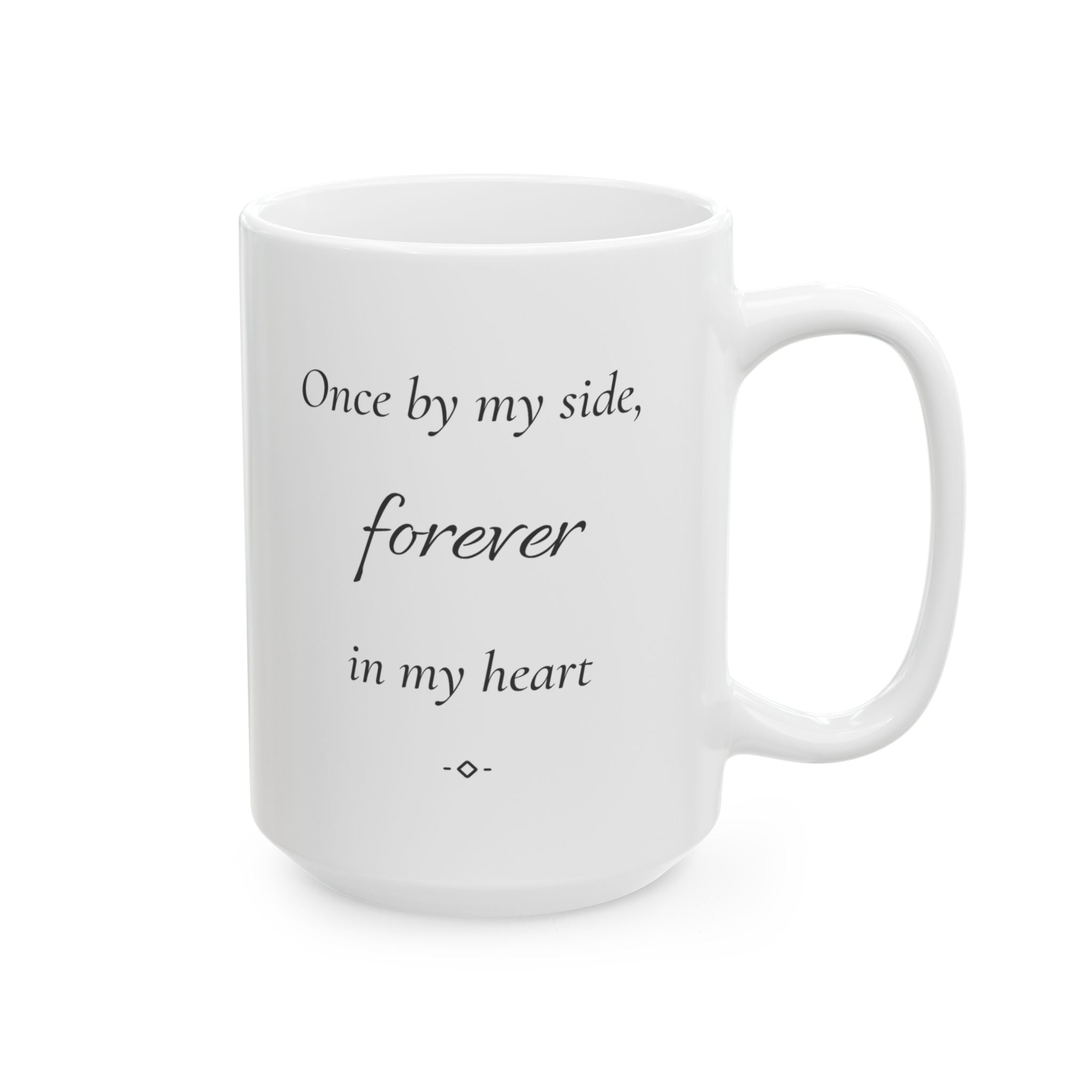 Once By My Side Forever In My Heart Pet Memorial Mug | Pet Loss Sympathy Gift | Dog Cat Remembrance Coffee Mug Elegant Keepsake